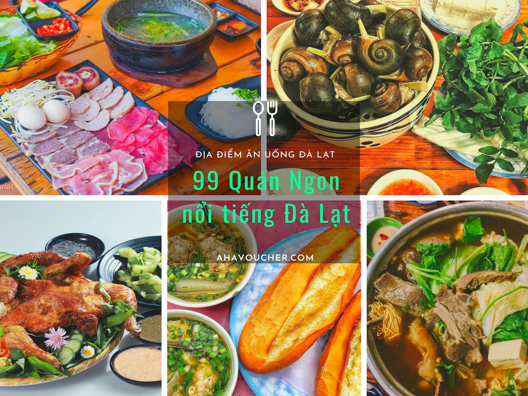 99 địa điểm ăn uống Đà Lạt - Top nổi tiếng quán NGON giá NGOAN
