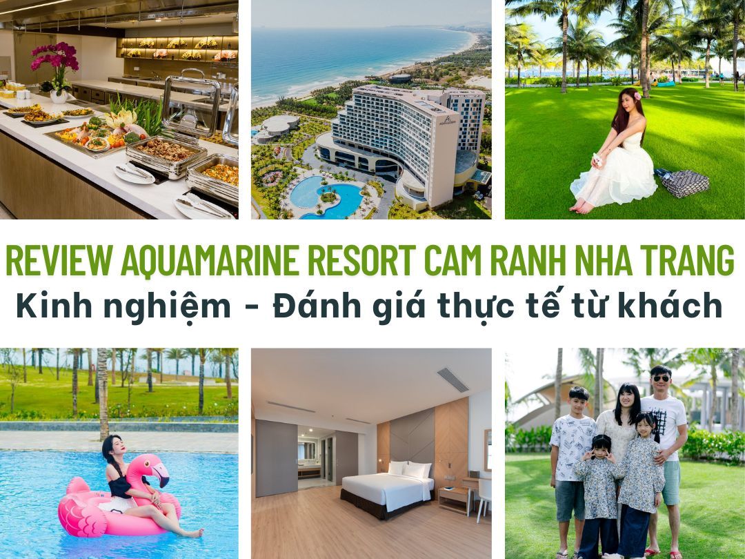 Tổng hợp review Aquamarine Resort Cam Ranh Nha Trang
