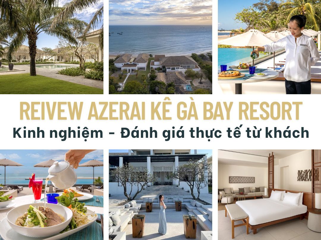Tổng hợp review Azerai Kê Gà Bay Resort