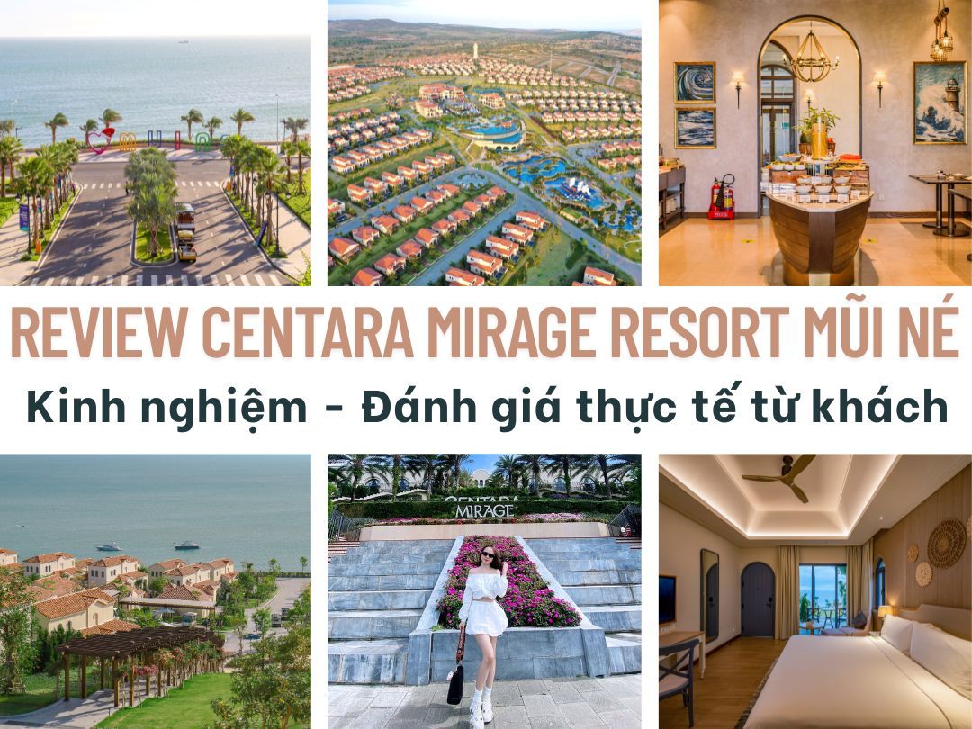 Review Centara Mirage Resort Mũi Né - Kinh nghiệm - Đánh giá thực tế...