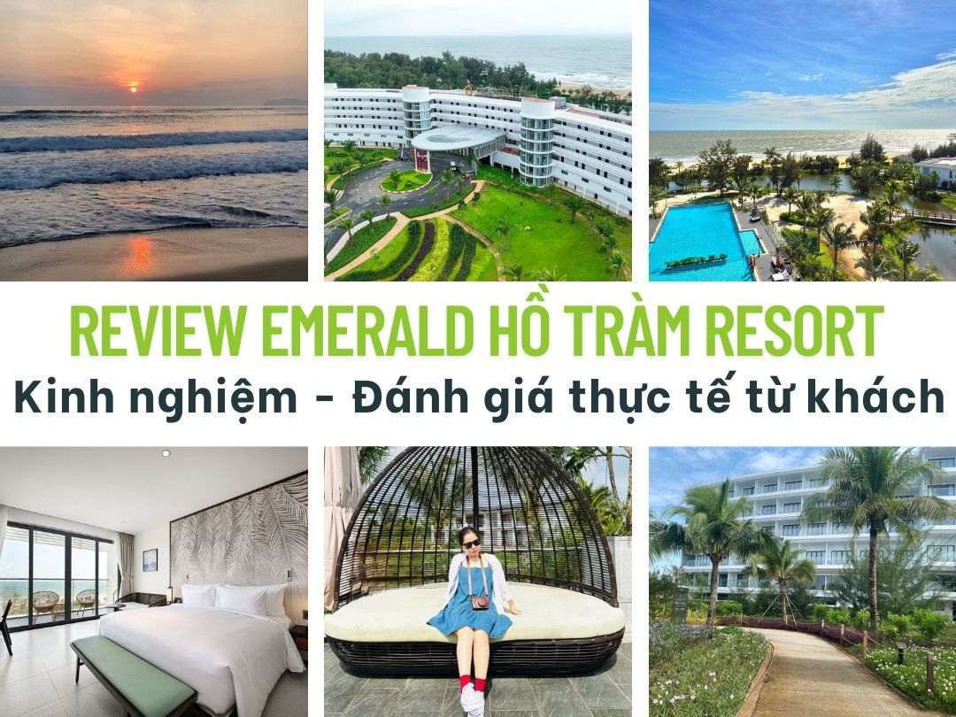 Review Emerald Hồ Tràm Resort - Kinh nghiệm - Đánh giá thực tế từ...