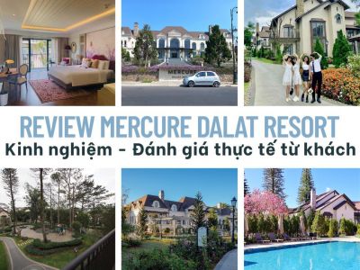 Review Mercure Dalat Resort - Kinh nghiệm - Đánh giá thực tế từ khách