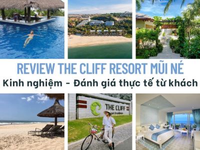 Review The Cliff Resort Mũi Né - Kinh nghiệm - Đánh giá thực tế từ khách